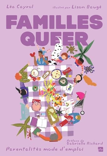 Faire famille: Guide des parentalités queer