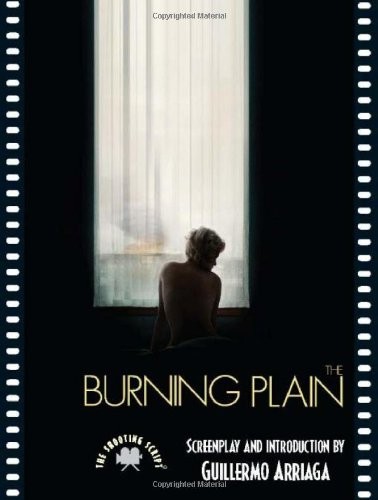 The Burning Plain: The Shooting Script