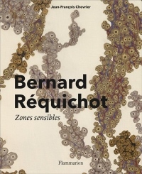 Bernard Requichot - Zones Sensibles