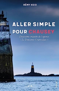 Aller simple pour Chausey: Deuxième enquête de l'agence 
