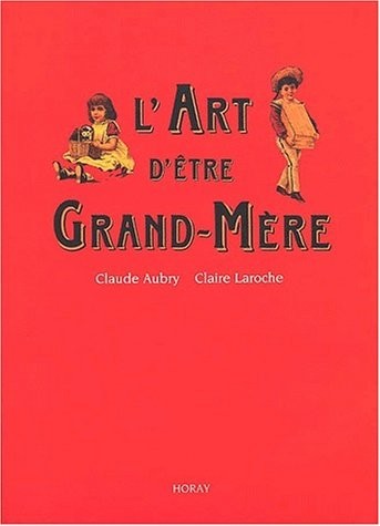 L'art d'être grand-mère