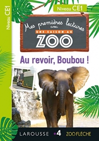 Premières Lectures Une SAISON au ZOO - CE1 Au revoir, Boubou !