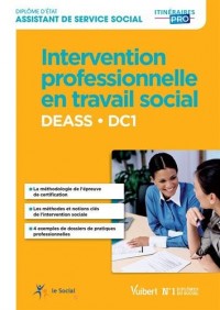 Intervention professionnelle en travail social - DEASS - DC1 - Diplôme d'État d'Assistant de service social