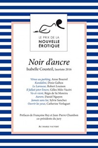 Noir d'ancre: et autres nouvelles du Prix de la Nouvelle Érotique