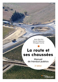 La route et ses chaussées: Manuel de travaux publics