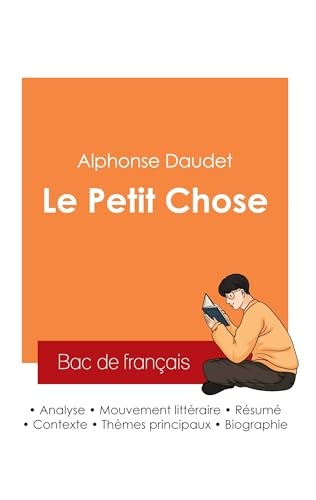 Réussir son Bac de français 2025 : Analyse du roman Le Petit Chose de Alphonse Daudet
