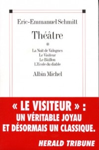 Théâtre : La Nuit de Valognes - Le Visiteur - Le Ballon - L'Ecole du diable