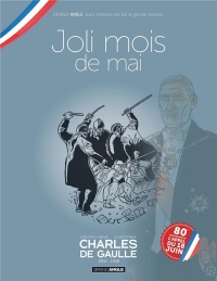 Charles de Gaulle - volume 04 - jaquette spéciale pour les 80 ans de la libération