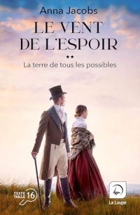 Le Vent de l'espoir - La terre de tous les possibles (Vol 2)