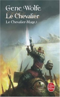 Le Chevalier-Mage, Tome 1 : Le chevalier