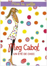 Miss la gaffe !, Tome 1 : Un été de choc