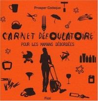 Carnet Défoulatoire pour les Mamans Debordées