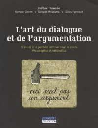 L'art du dialogue et de l'argumentation : S'initier à la pensée critique pour le cours, Philosophie et rationalité