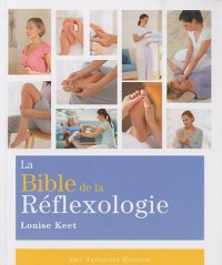La Bible de la Réflexologie