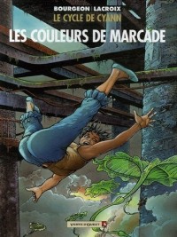 Le cycle de Cyann : Les couleurs de Marcade