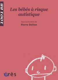 Les bébés à risque autistique