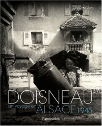 Doisneau, un voyage en Alsace, 1945