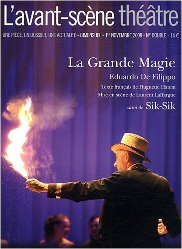 La Grande Magie suivi de Sik-Sik ; L'avant-scène théâtre n°1251-1252
