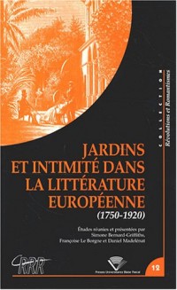 Jardins et intimité dans la littérature européenne (1750-1920)