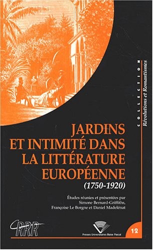 Jardins et intimité dans la littérature européenne (1750-1920)
