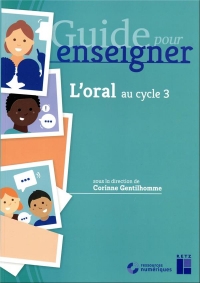 L'oral au cycle 3 + CD-Rom + Téléchargement