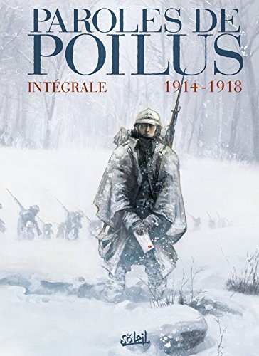 Paroles de Poilus - Intégrale 1914-1918