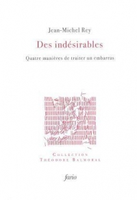 Des indésirables: Quatre manières de traiter un embarras