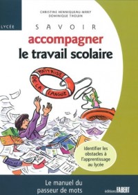 Savoir accompagner le travail scolaire - Lycée