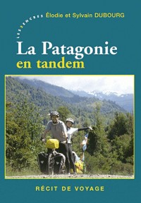 Patagonie en tandem (La)