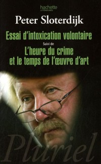 Essai d'intoxication volontaire : Suivi de L'heure du crime et le temps de l'oeuvre d'art