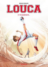 Louca - tome 3 - Si seulement...