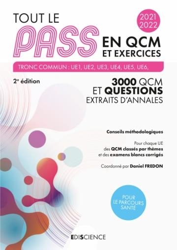 Tout le PASS en QCM et exercices 2021-2022 - Tout le Tronc commun: 3000 QCM et exercices corrigés - Tronc commun (2021-2022)