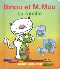 Binou et M. Mou - La famille