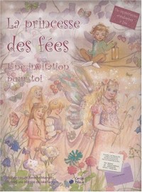 Princesse des Fees (la) (une Invitation pour Toi)