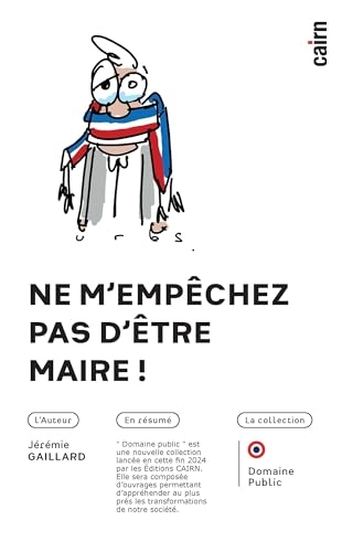 Ne m'empêchez pas d'être maire !