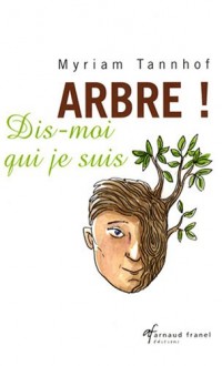 Arbre, dis-moi qui je suis