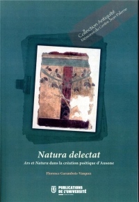 Natura delectat : Ars et Natura dans la création poétique d'Ausone
