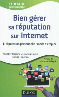Bien gérer sa réputation sur Internet - E-réputation personnelle : mode d'emploi