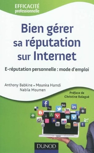 Bien gérer sa réputation sur Internet - E-réputation personnelle : mode d'emploi