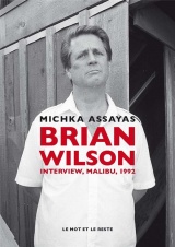 Brian Wilson : Interview, Malibu, 1992