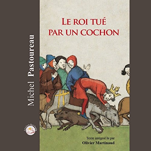 Le roi tué par un cochon
