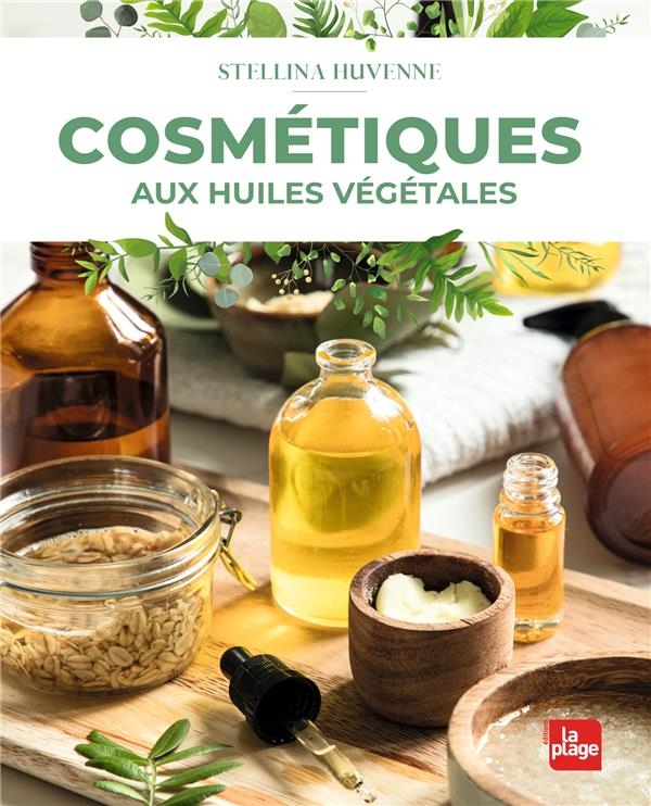 Cosmetiques Naturels aux Huiles Vegetales