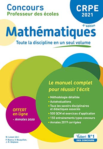 CRPE - Concours Professeur des écoles - Mathématiques - Le manuel complet pour réussir l'écrit en un seul volume - Annales 2020 offertes - Admissibilité 2021
