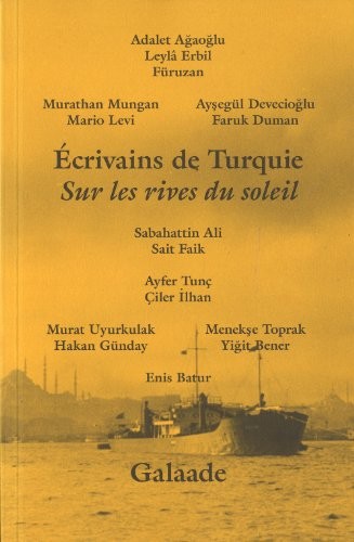 Ecrivains de Turquie : Sur les rives du soleil