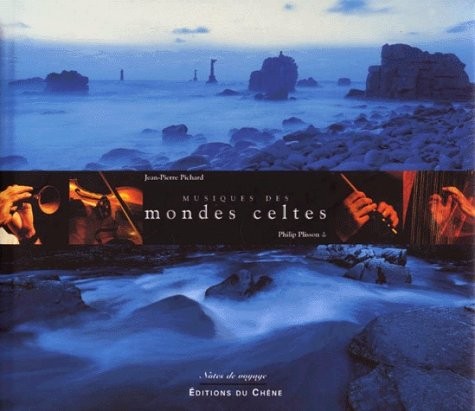 Musiques des mondes celtes. Avec CD