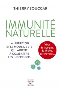 Immunité naturelle - la nutrition et le mode de vie qui aident à combattre les infections