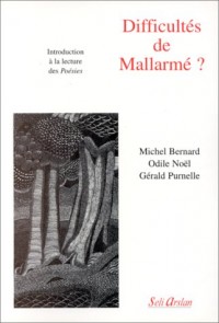 Difficultés de Mallarmé: Introduction à la lecture des Poésies