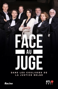 Face au juge: Dans les coulisses de la justice belge