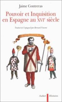 Pouvoir et Inquisition en Espagne au XVIe siècle : 