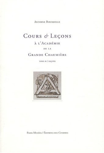 Cours et Leçons à l'Académie de la Grande Chaumière : Tome 2, Leçons